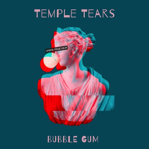 Temple Tears - Bubble Gum [UYSR113]